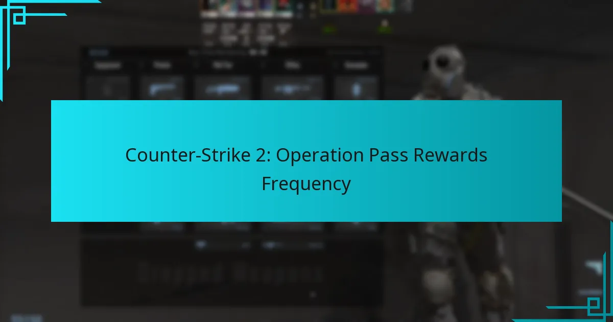 Counter-Strike 2: Operation Pass Rewards Frequency
