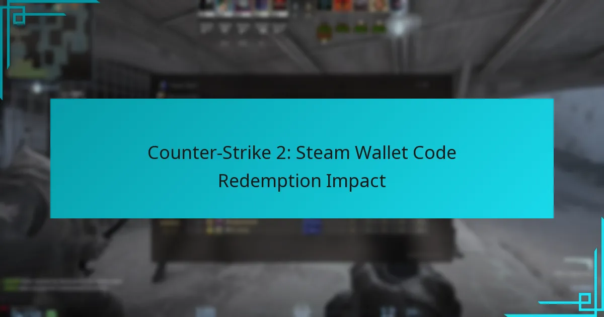 Counter-Strike 2: Steam Wallet Code Redemption Impact