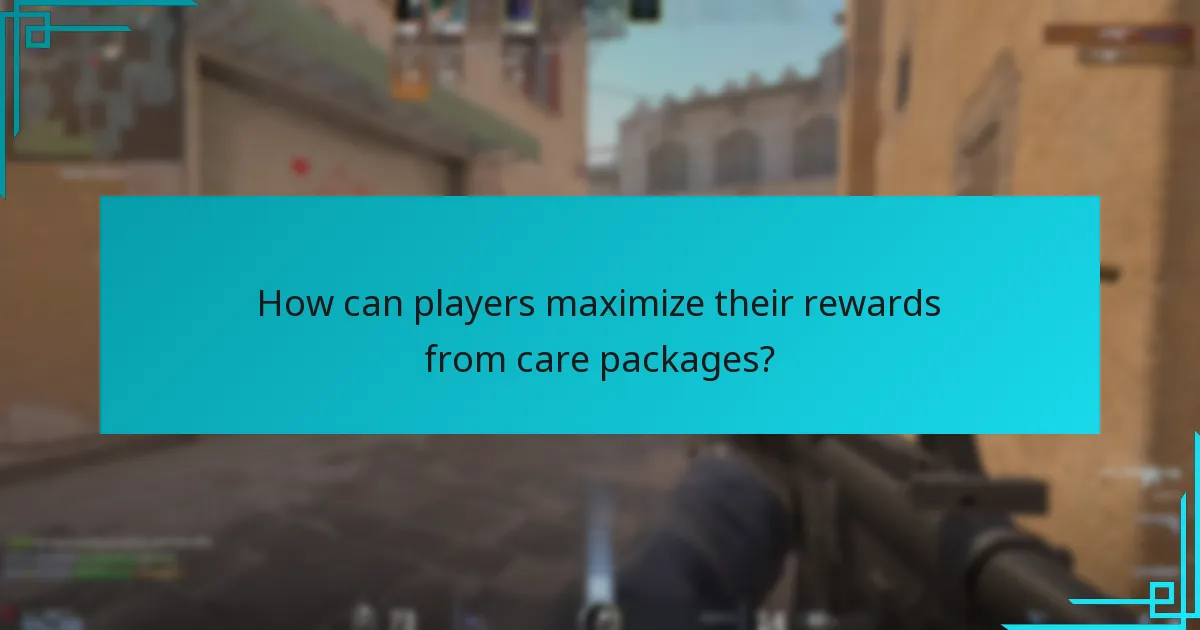 How can players maximize their rewards from care packages?