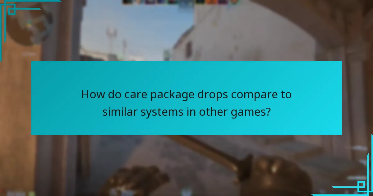 How do care package drops compare to similar systems in other games?