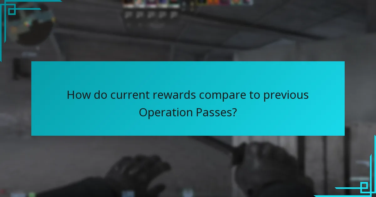 How do current rewards compare to previous Operation Passes?