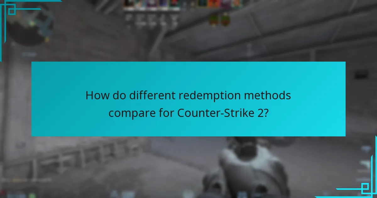 How do different redemption methods compare for Counter-Strike 2?
