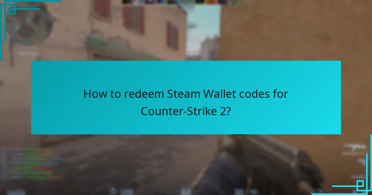 How to redeem Steam Wallet codes for Counter-Strike 2?