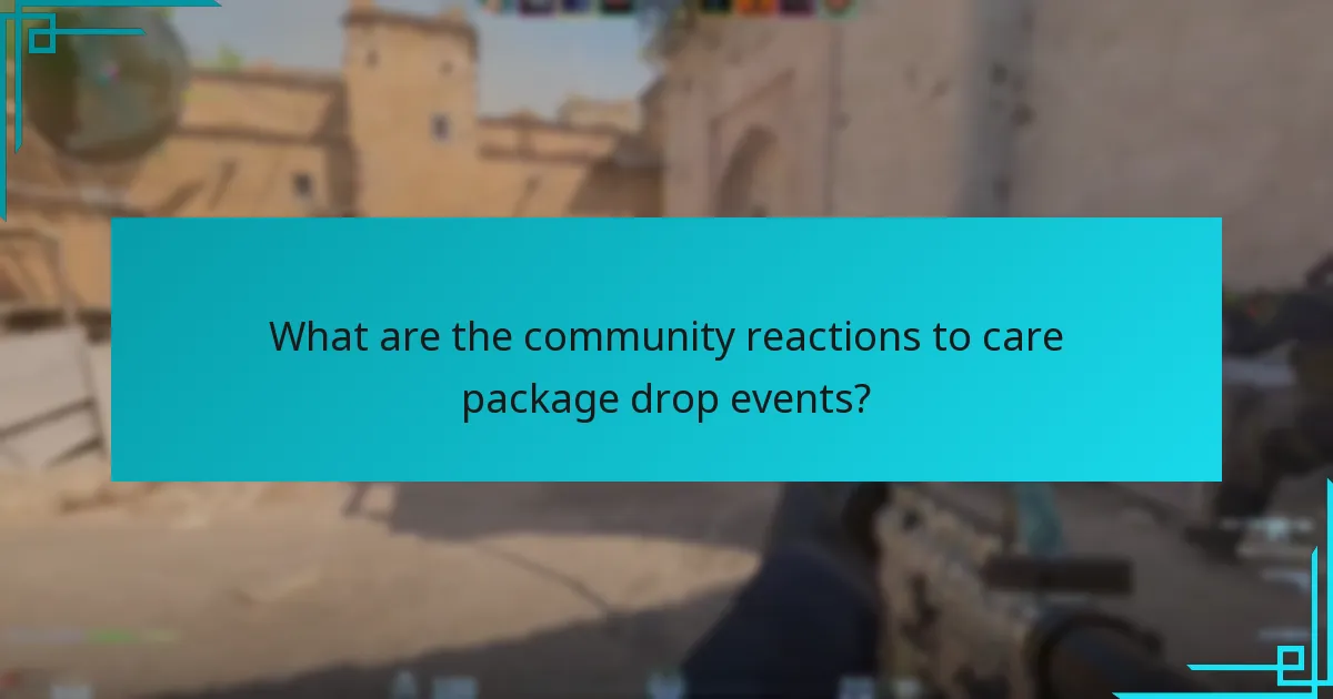 What are the community reactions to care package drop events?