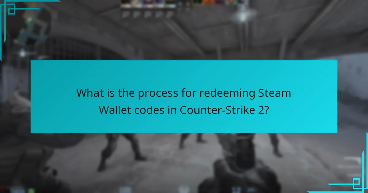 What is the process for redeeming Steam Wallet codes in Counter-Strike 2?
