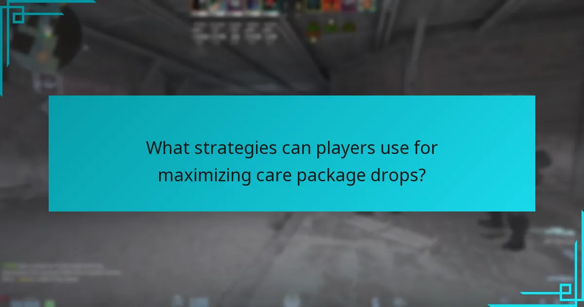What strategies can players use for maximizing care package drops?